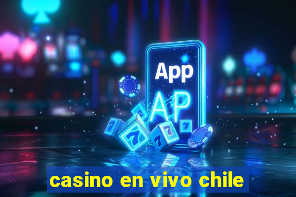 casino en vivo chile