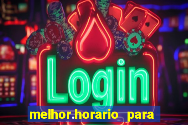 melhor.horario para jogar fortune tiger