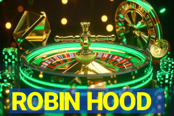 ROBIN HOOD