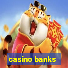 casino banks