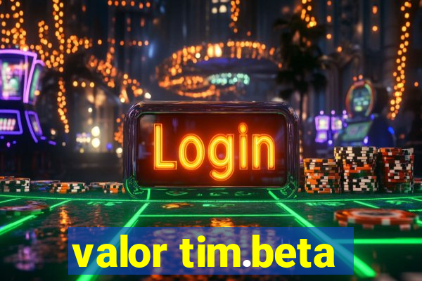 valor tim.beta