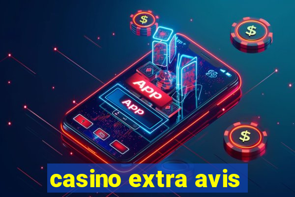 casino extra avis