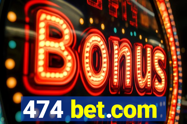 474 bet.com