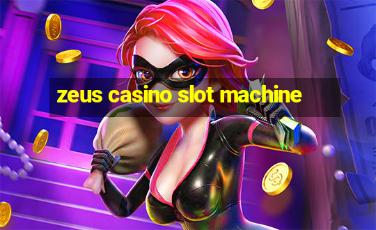 zeus casino slot machine