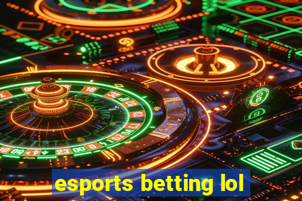 esports betting lol