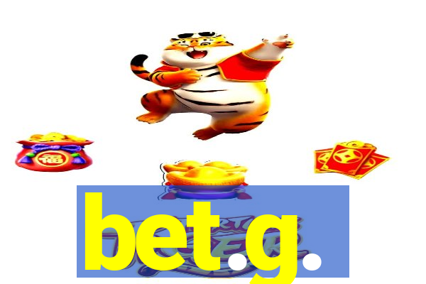 bet.g.