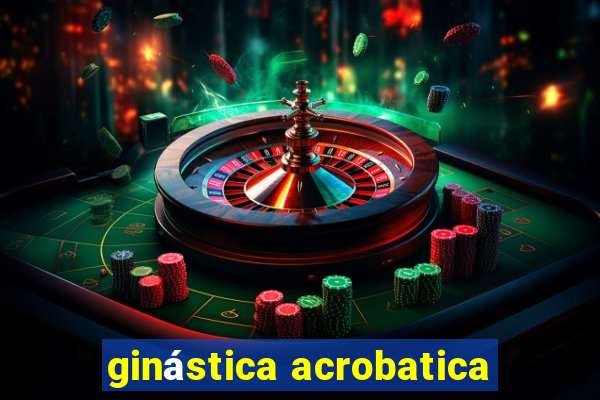 ginástica acrobatica