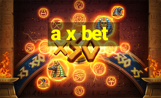 a x bet