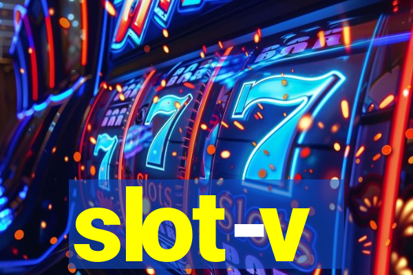 slot-v