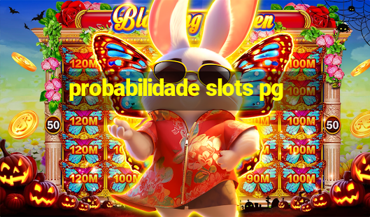 probabilidade slots pg