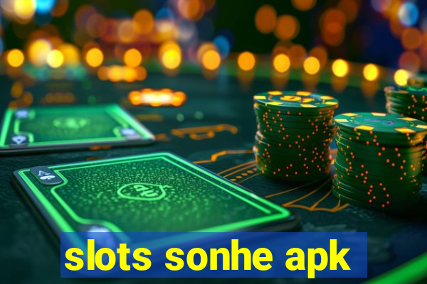 slots sonhe apk