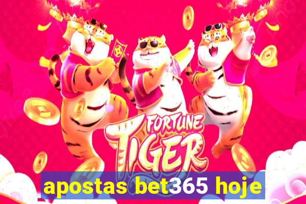 apostas bet365 hoje