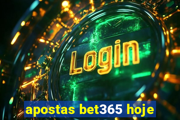 apostas bet365 hoje