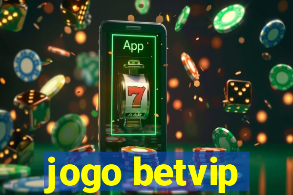 jogo betvip