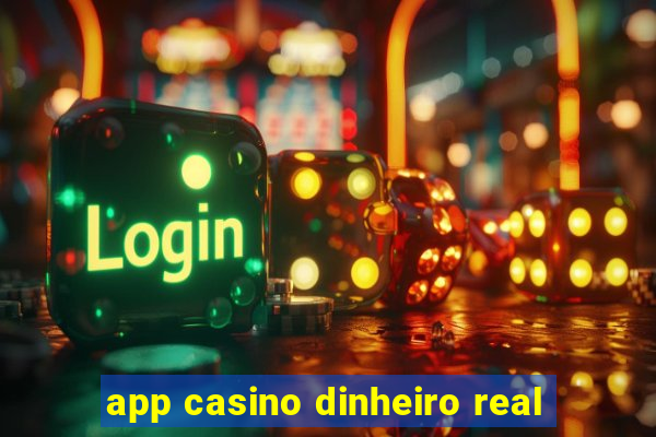 app casino dinheiro real