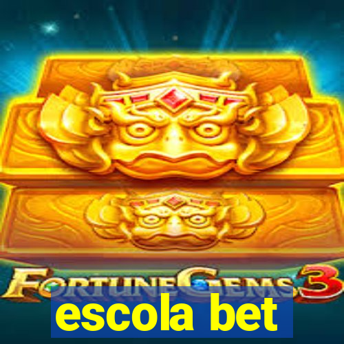 escola bet