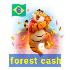 forest cash