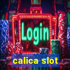 calica slot