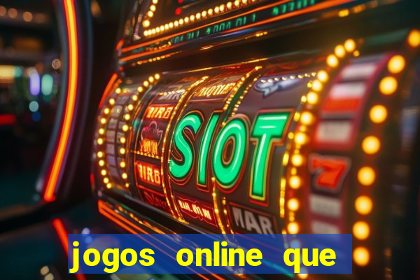 jogos online que paga dinheiro