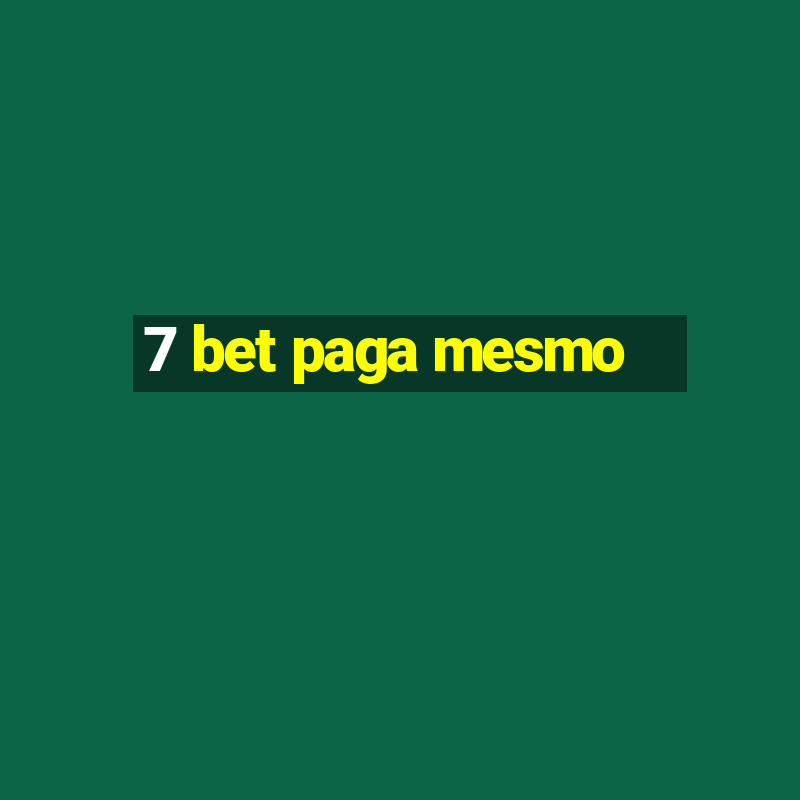 7 bet paga mesmo