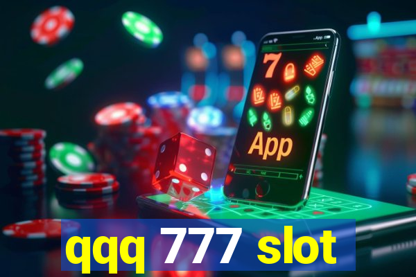 qqq 777 slot