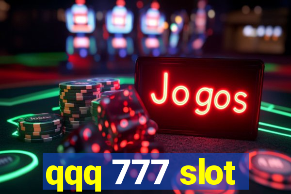 qqq 777 slot