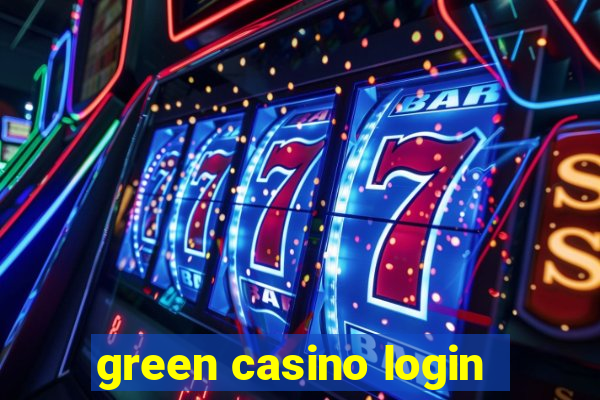 green casino login