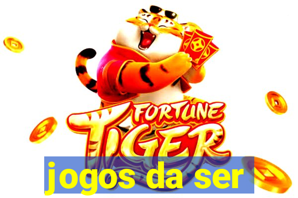 jogos da ser