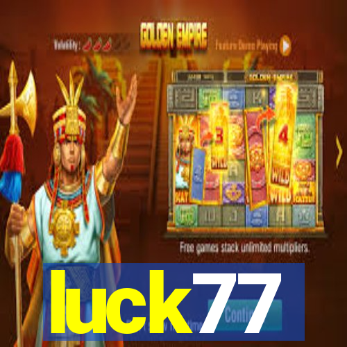 luck77