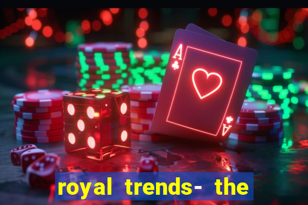 royal trends- the phone store