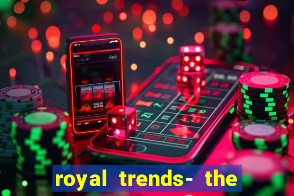 royal trends- the phone store