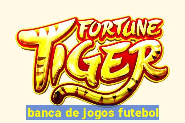 banca de jogos futebol