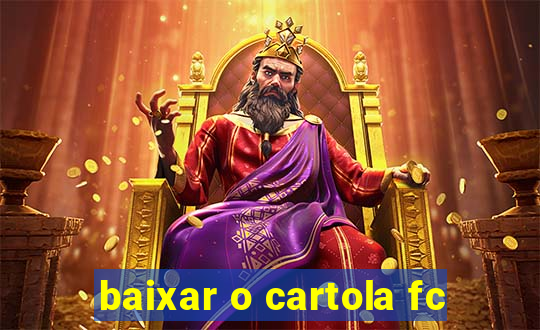 baixar o cartola fc