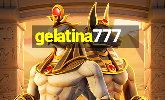 gelatina777