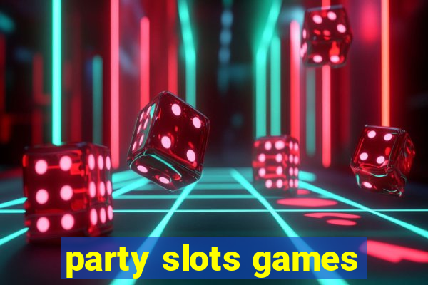 party slots games