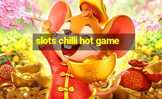 slots chilli hot game