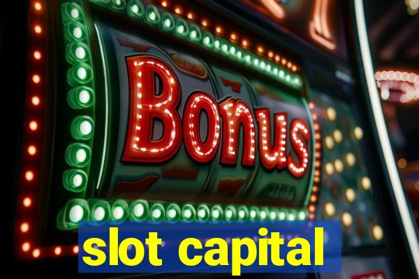 slot capital