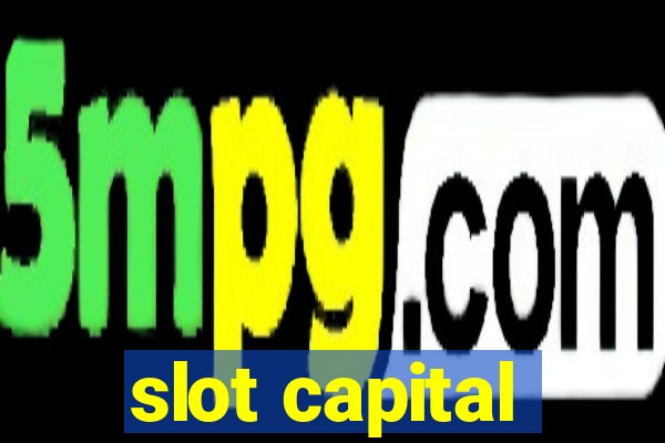 slot capital