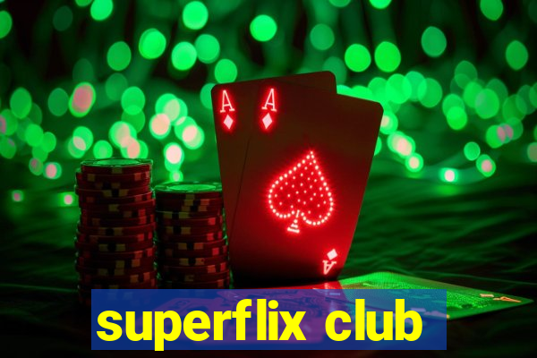 superflix club