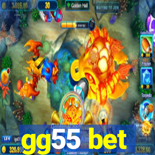 gg55 bet