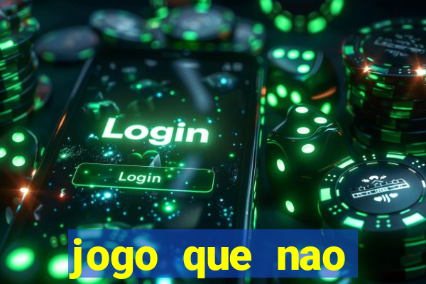 jogo que nao precisa depositar