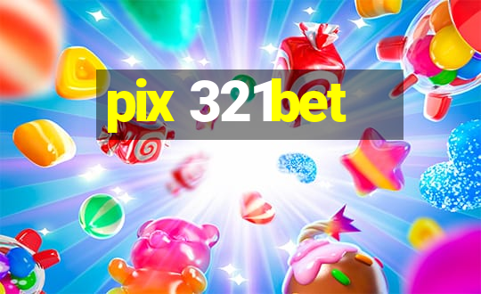 pix 321bet