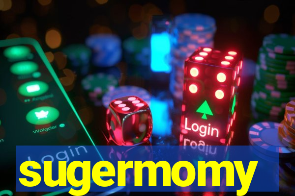 sugermomy