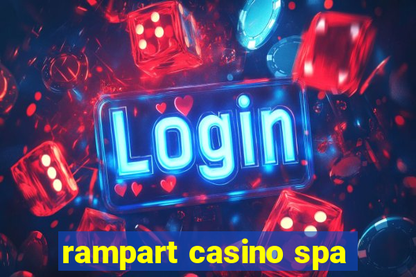 rampart casino spa