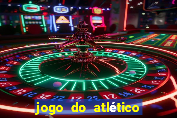 jogo do atlético onde vai passar