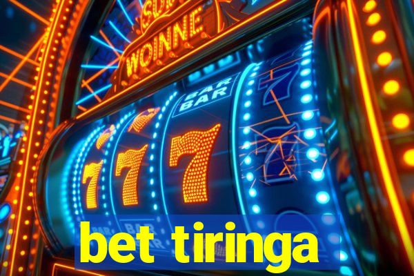 bet tiringa