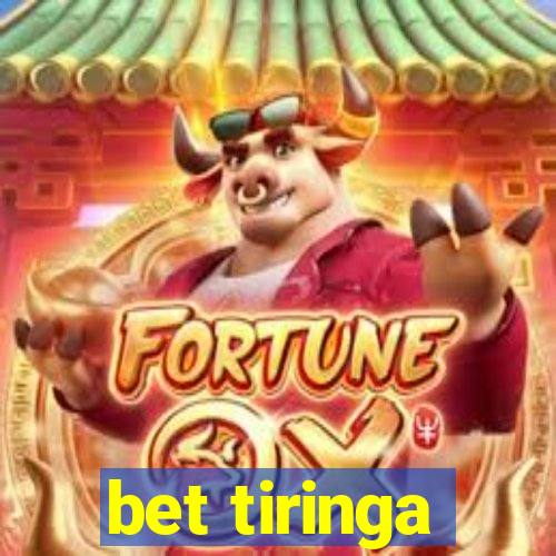 bet tiringa