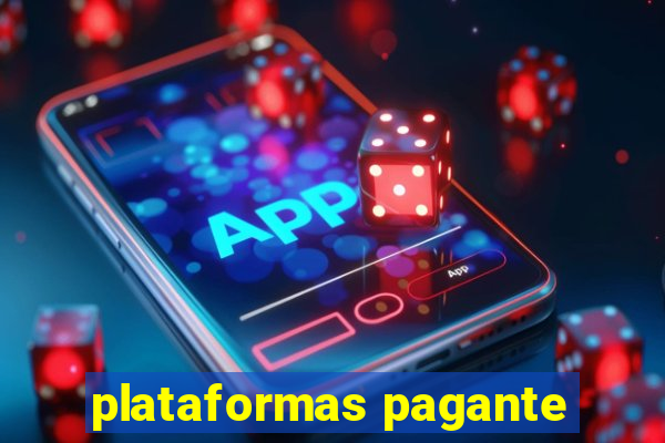 plataformas pagante