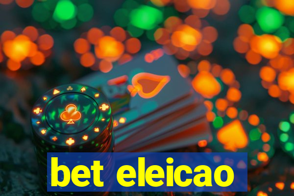 bet eleicao