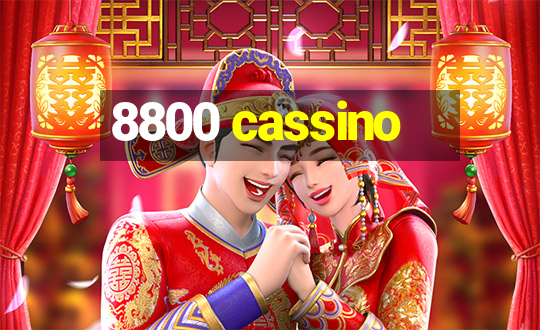 8800 cassino